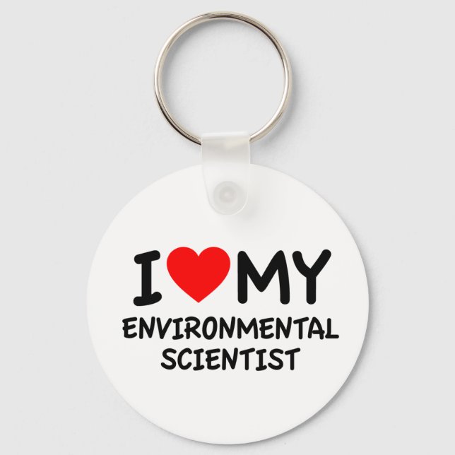 I love my environmental scientist key ring (Front)