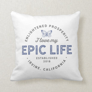 I Love My Epic Life Pillow