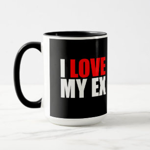 I love my ex mug