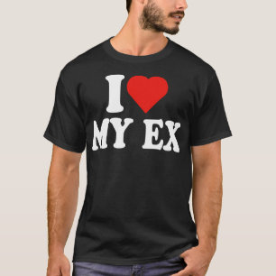 I Love My Ex Shirt I Heart My Ex 1
