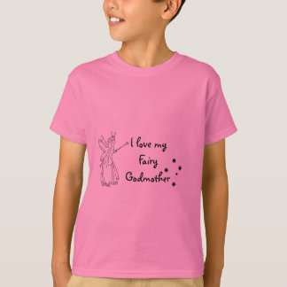 I love my Fairy Godmother T-Shirt