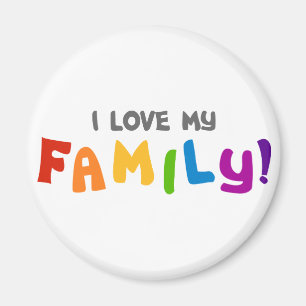 I Love My Family Magnet