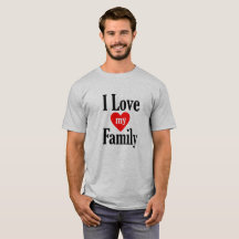 I Love my Family T-Shirt
