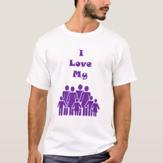 I Love My Family T-Shirt