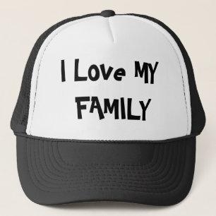 I Love MY FAMILY Trucker Hat