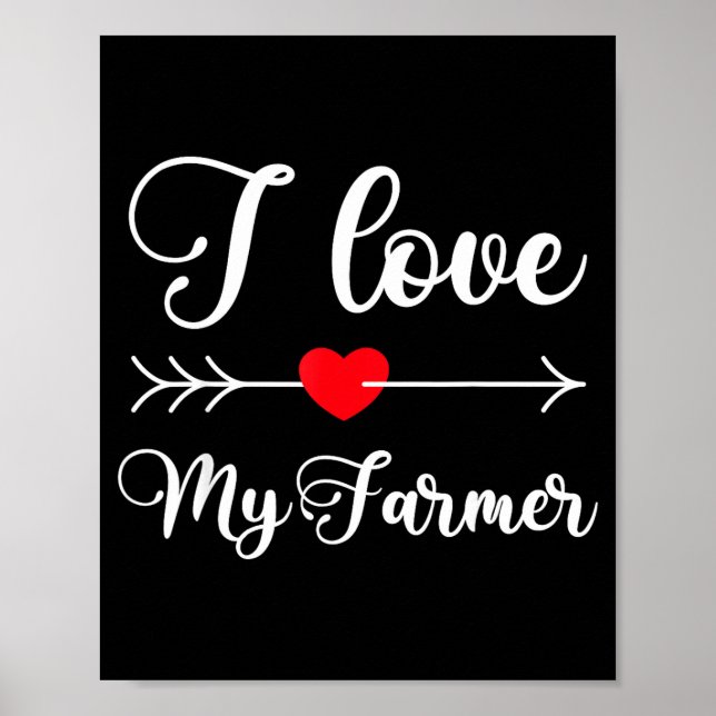 I Love My Farmer Quote Farmer's Wife Girlfriend Hu Poster (Front)