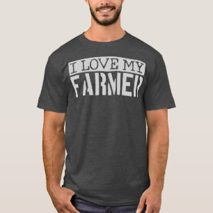 I Love My Farmer T-Shirt