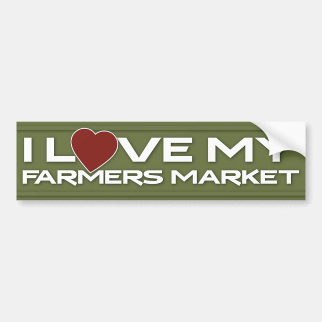 I Love My Farmers Market Bumper Sticker (Front)