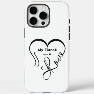 I Love My Fiancé • You = ♥ 🫳🏻💍 iPhone 16 Pro Max Case