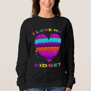 I Love My Fidgets Pop It Heart Game Toddler Fidge Sweatshirt