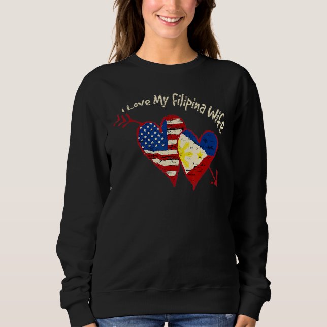 I Love My Filipina Wife Pinay Philippines Husband Sweatshirt (Front)