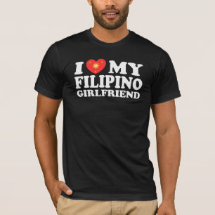 I Love My Filipino Girlfriend T-Shirt