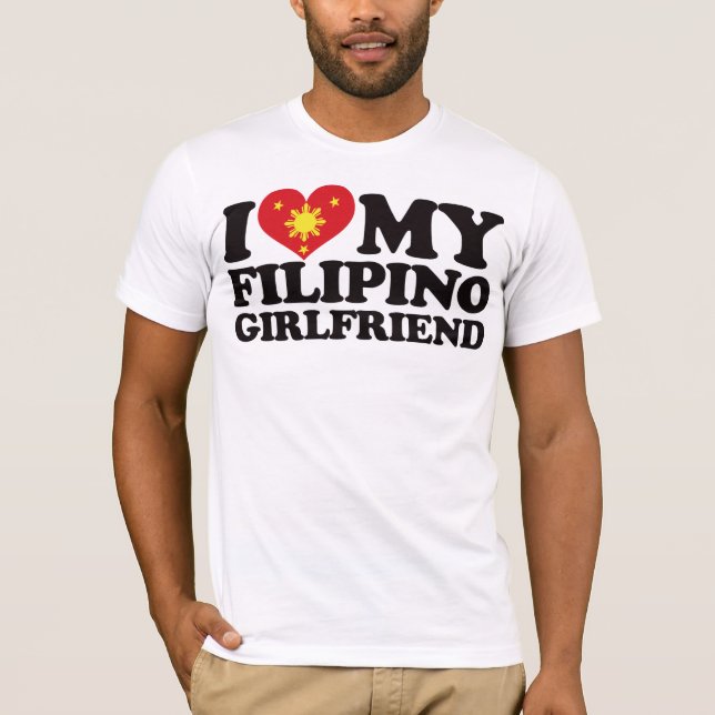 I Love My Filipino Girlfriend T-Shirt (Front)