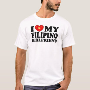 I Love My Filipino Girlfriend T-Shirt