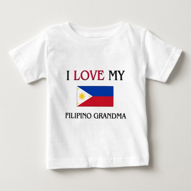 I Love My Filipino Grandma Baby T-Shirt (Front)