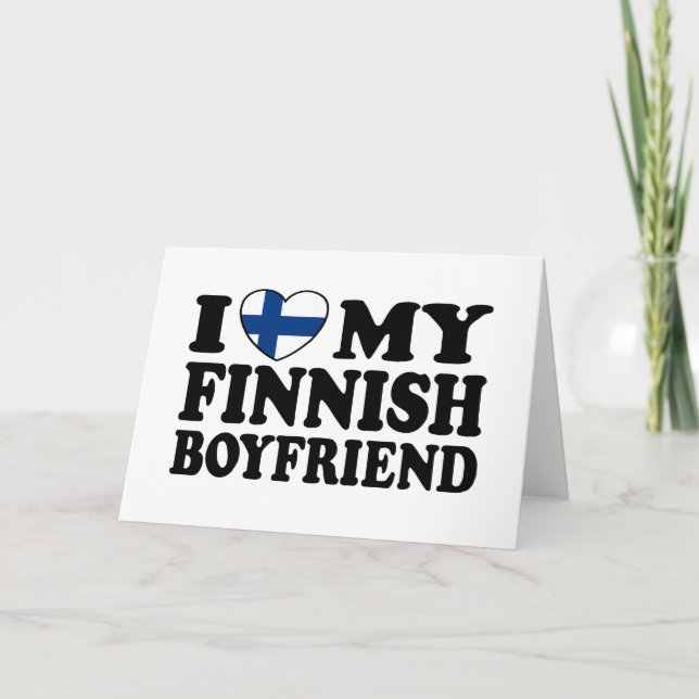 I Love My Finnish Boyfriend Card (Front)
