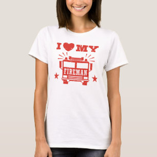 I Love My Fireman T-Shirt