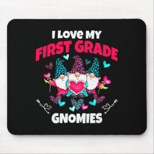 I Love My First Grade Gnomies Funny Teacher Valent Mouse Pad