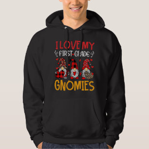I Love My First Grade Gnomies Funny Valentine Hear Hoodie