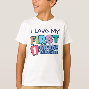 I Love MY First Grade Teacher Kids T-Shir T-Shirt