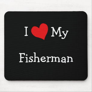 I Love My Fisherman Mouse Pad
