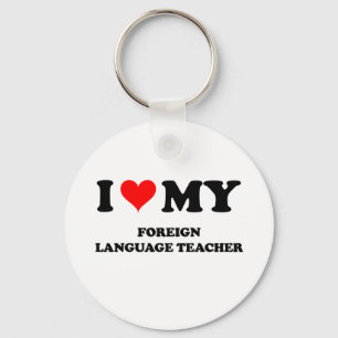 I Love My Foreign Language Teacher Key Ring