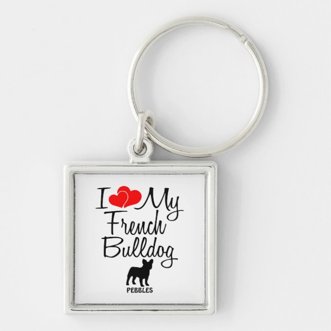 I Love My French Bulldog Custom Keychain (Front)