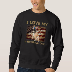 I Love My French Bulldog Dad Mum American Flag Wei Sweatshirt