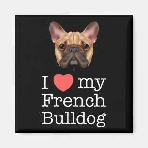 I Love My French Bulldog Magnet