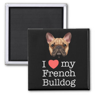 I Love My French Bulldog Magnet