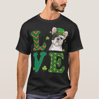 I Love My French Bulldog St  T-Shirt