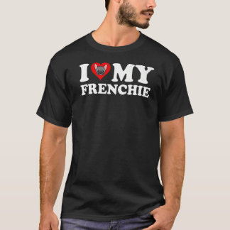 I Love My Frenchie Cute French Bulldog T-Shirt