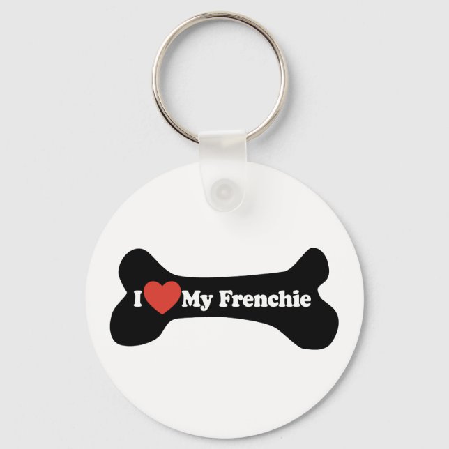 I Love My Frenchie - Dog Bone Key Ring (Front)