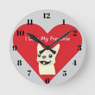 I love my Frenchie, Round Clock