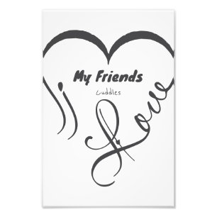 I Love My Friends - Cuddles Photo Print
