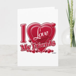 I LOVE MY Friends red - heart Holiday Card