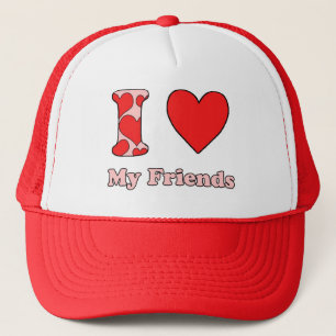 I love My Friends Trucker Hat