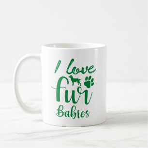 I Love My Fur Babies Cute Pet Lover Coffee Mug