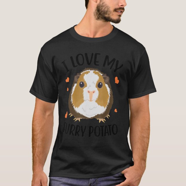I Love My Furry Potato Guinea Pig Cavy Animals   1 T-Shirt (Front)