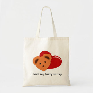 i love my fuzzy wuzzy tote bag