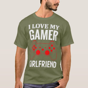 I love My Gamer Girlfriend Gift Video Gaming T-Shirt
