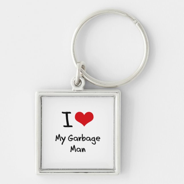 I Love My Garbage Man Key Ring (Front)
