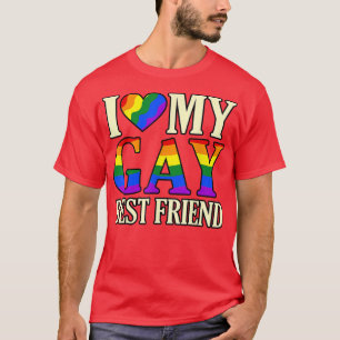 I Love My Gay Bestfriend LGBTQ Pride Month Support T-Shirt