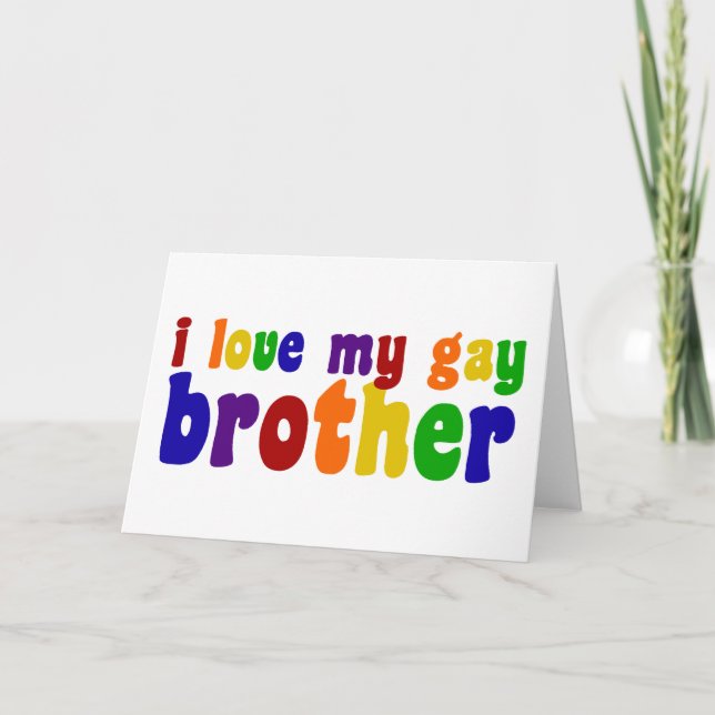 I Love My Gay Brother Card (Front)