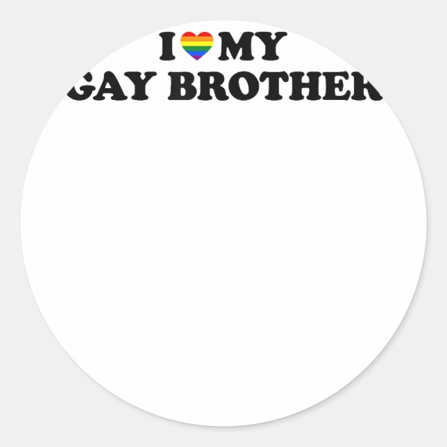 I Love My Gay Brother  Copy Classic Round Sticker (Front)