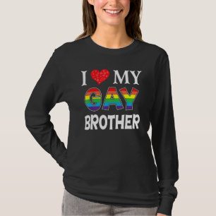 I Love My Gay Brother Lgbt Lesbian Rainbow Proud P T-Shirt