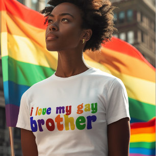 I Love My Gay Brother T-Shirt
