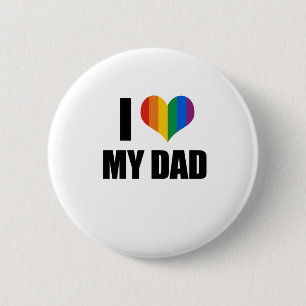 I Love my gay dad 6 Cm Round Badge