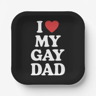 I Love My Gay Dad I Heart My Gay Dad Paper Plate