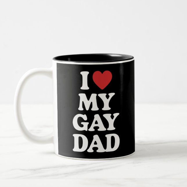 I Love My Gay Dad I Heart My Gay Dad Two-Tone Coffee Mug (Left)